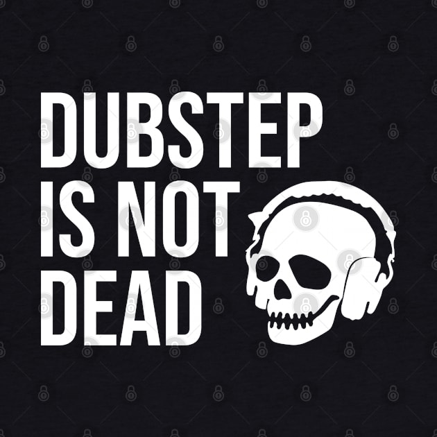 DUBSTEP IS NOT DEAD by vantadote